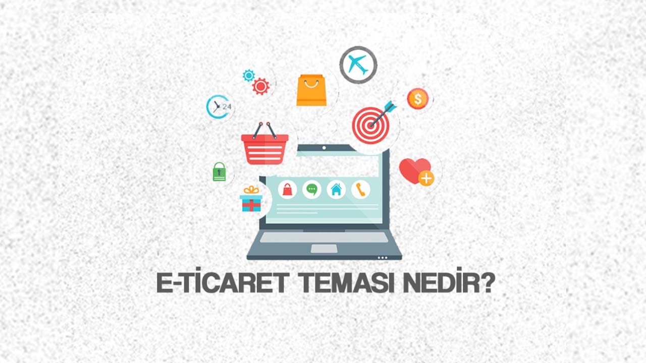 E-Ticaret Teması Nedir?