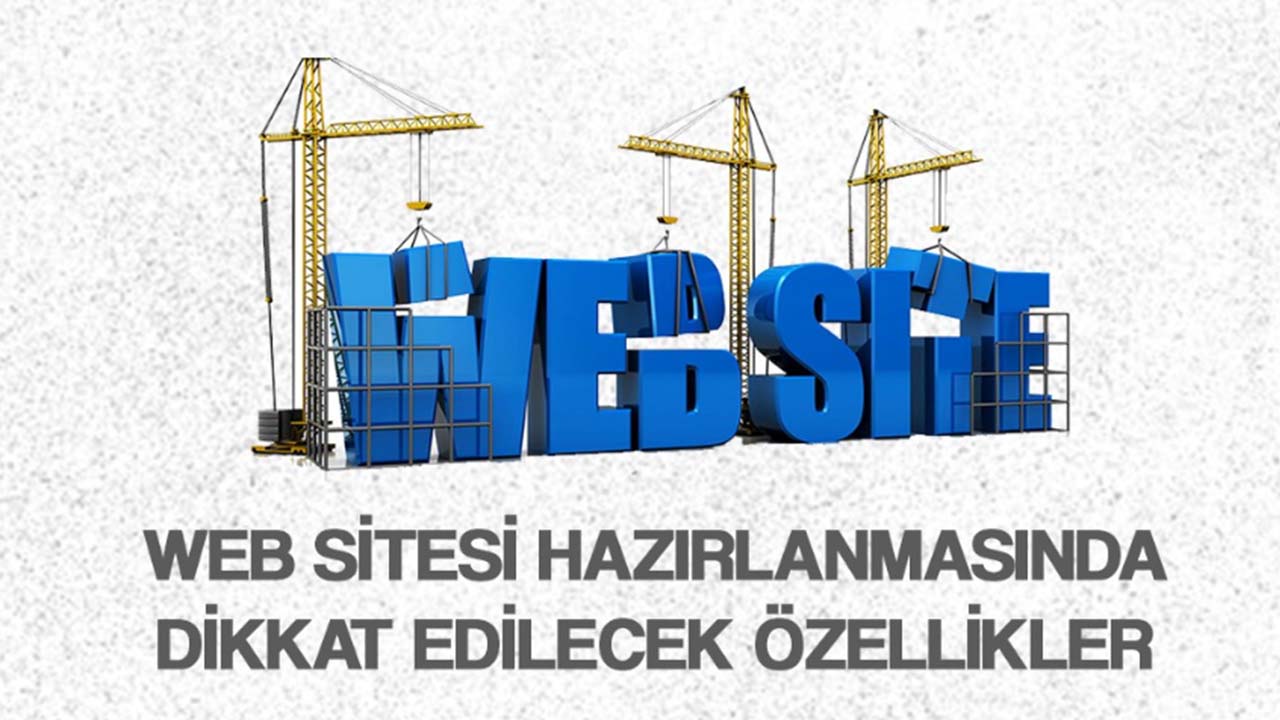 Web Site Hazırlanmasında Dikkat Edilmesi Gereken Özellikler