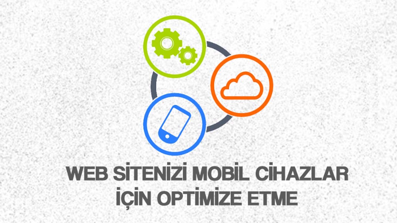 Web Sitenizi Mobil Cihazlar İçin Optimize Etme