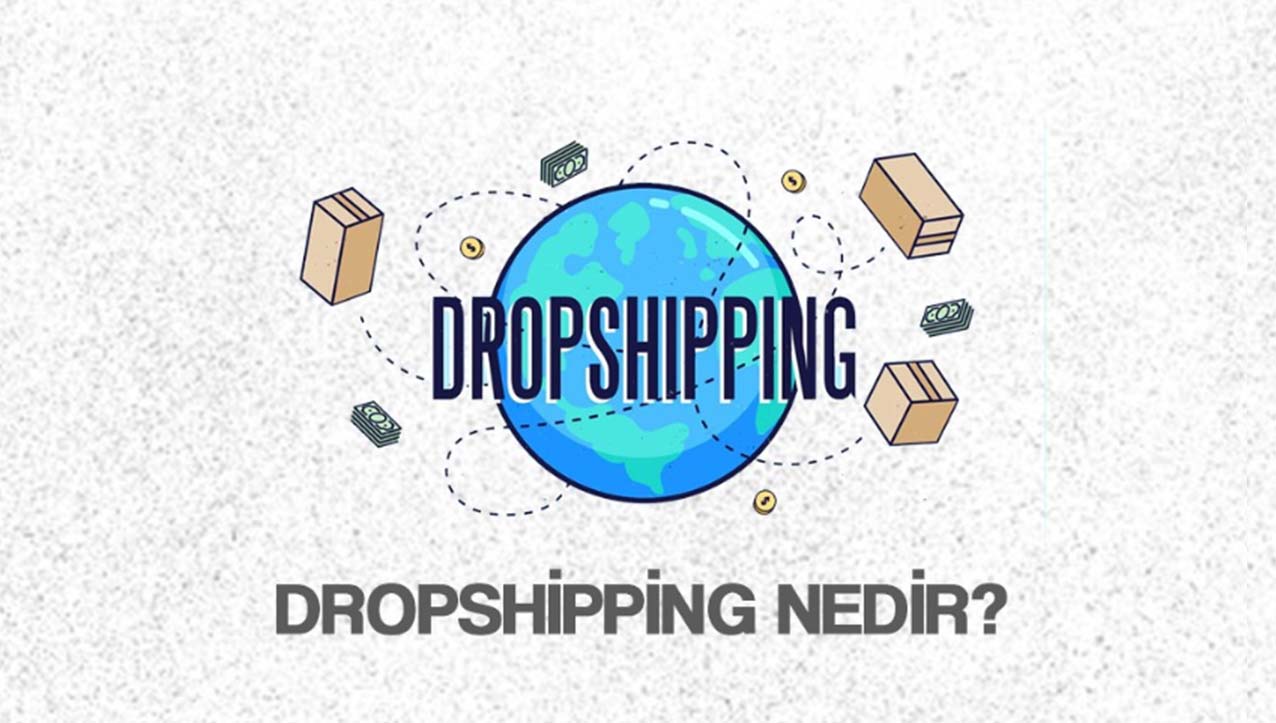 Dropshipping Nedir?