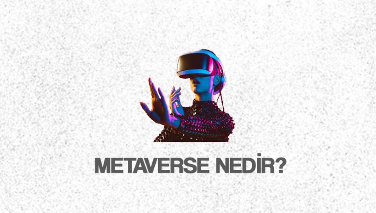 Metaverse Nedir?