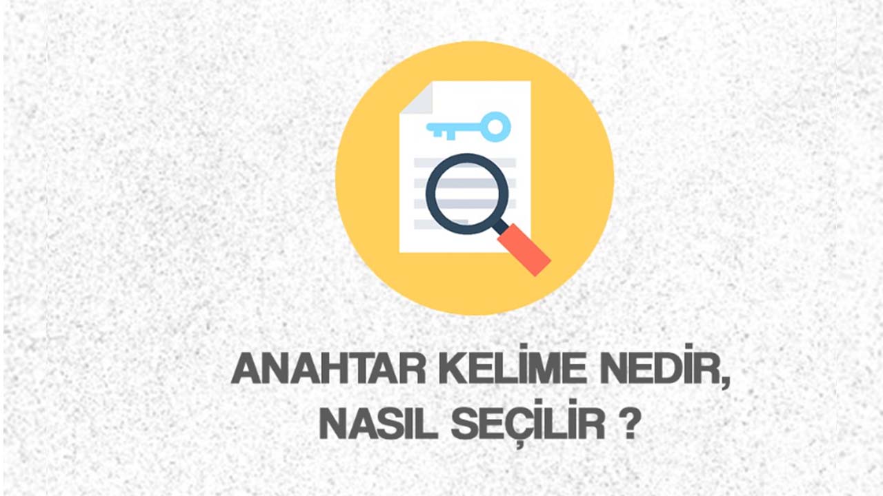 Anahtar Kelime Nedir? Nasıl Seçilir?