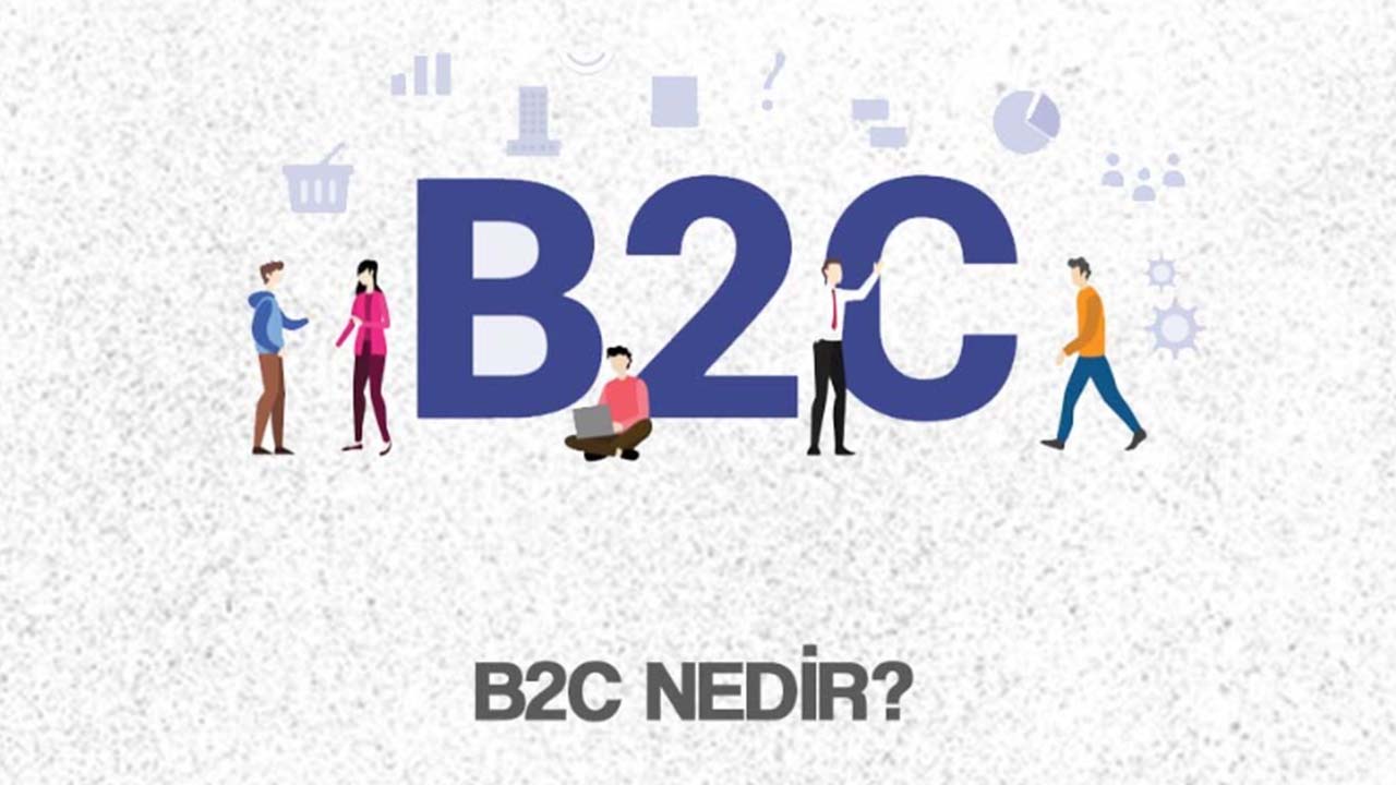 B2C Nedir?