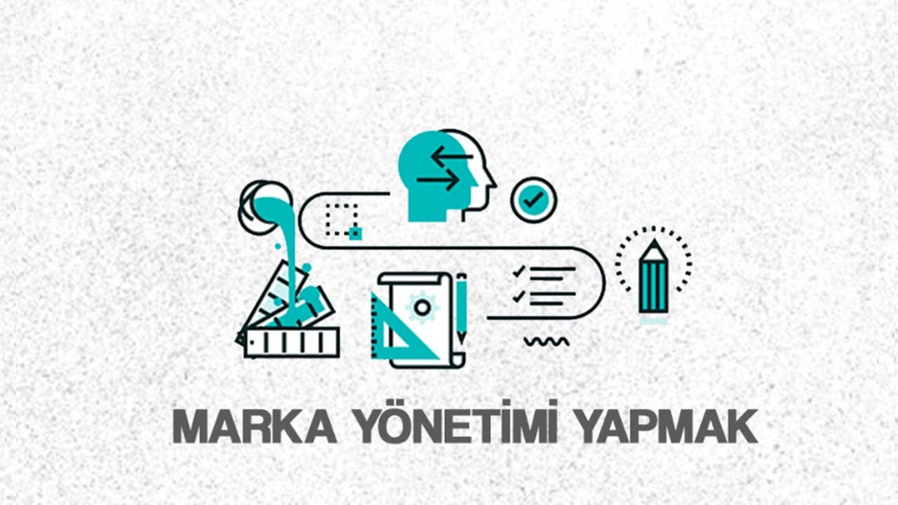 Marka Yönetimi Nasıl Yapılır?