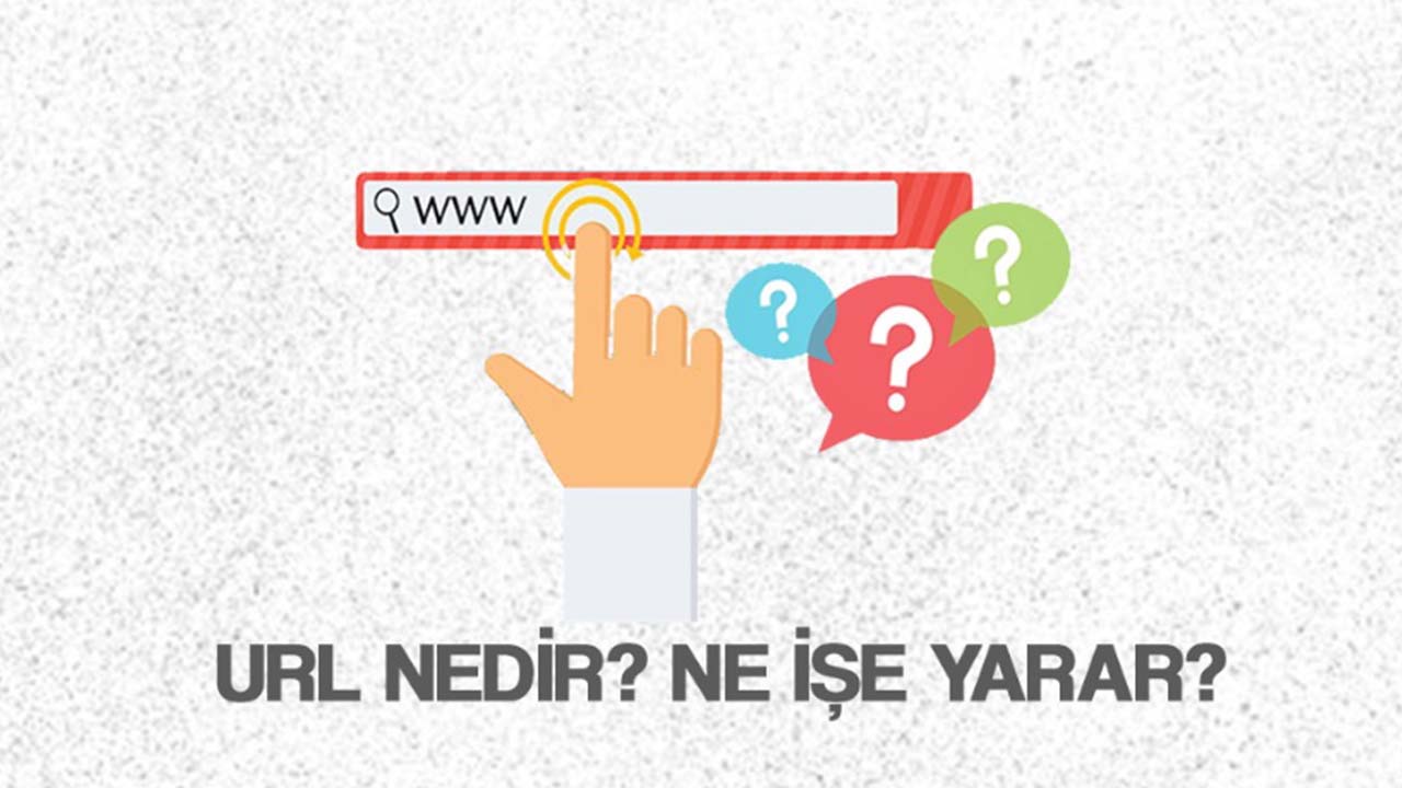 URL Nedir? Ne İşe Yarar?