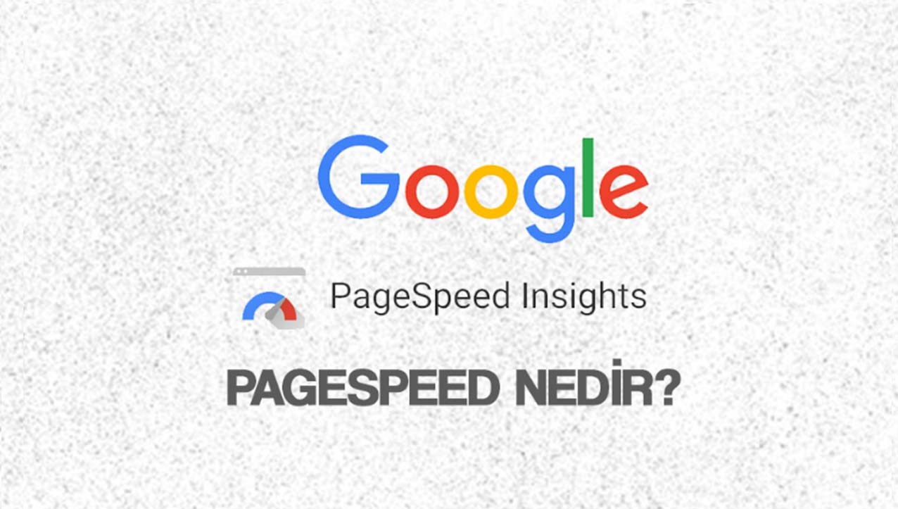 Pagespeed Nedir?