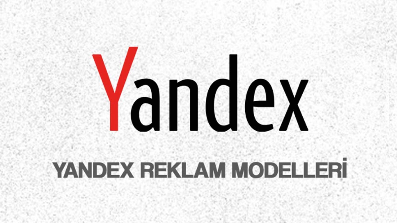 Yandex Reklam Modelleri